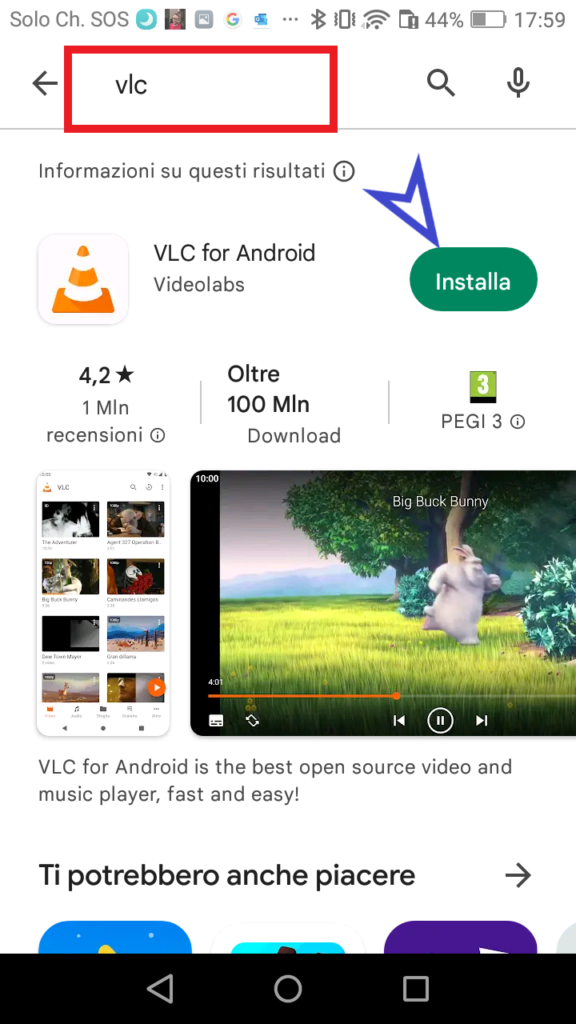 In alto inserire il testo "VLC" e prestare attenzione che sotto la scritta "VLC FOR ANDROID" appaia Videolabs!
Premere il tasto verde INSTALLA